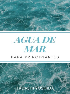 cover image of Agua de mar para principiantes
